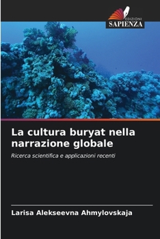 La cultura buryat nella narrazione globale (Italian Edition)