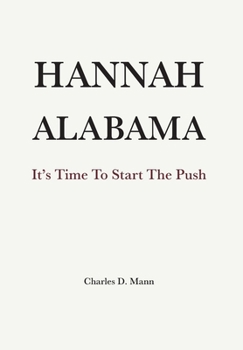 Hardcover Hannah Alabama: It's Time to Start the Push Book