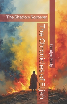 The Chronicles of Elijah: The Shadow Sorcerer