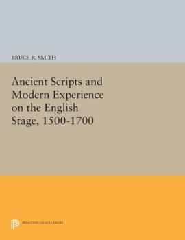 Paperback Ancient Scripts and Modern Experience on the English Stage, 1500-1700 Book