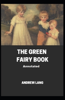 Paperback The Green Fairy Book Annotated Book