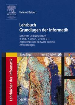 Hardcover Lehrbuch Grundlagen Der Informatik: Konzepte Und Notationen in UML 2, Java 5, C# Und C++, Algorithmik Und Software-Technik, Anwendungen [German] Book