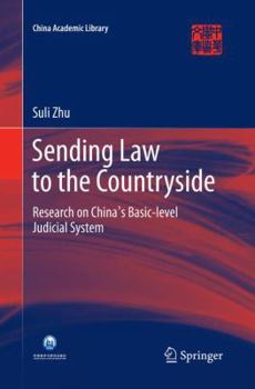 Paperback Sending Law to the Countryside: Research on China's Basic-Level Judicial System Book