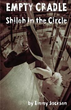 Paperback Empty Cradle: Shiloh in the Circle Book