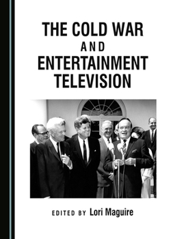 Hardcover The Cold War and Entertainment Television Book
