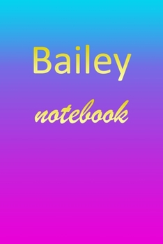 Paperback Bailey: Blank Notebook - Wide Ruled Lined Paper Notepad - Writing Pad Practice Journal - Custom Personalized First Name Initia Book