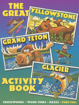 Paperback Great Yellowstone, Grand Teton, Glacier Activity Book. Book