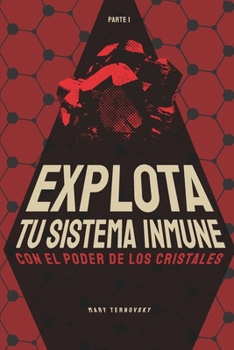 Paperback Explota tu sistema inmune con el poder de los cristales [Spanish] Book