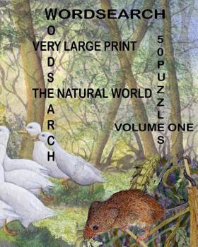 Paperback Word Search - Very Large Print - The Natural World: Volume One: 50 puzzles [Large Print] Book