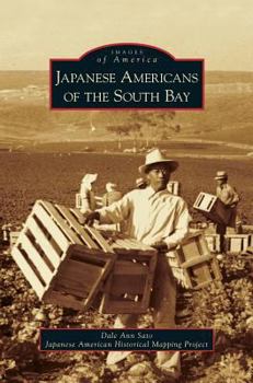 Japanese Americans of the South Bay - Book  of the Images of America: California