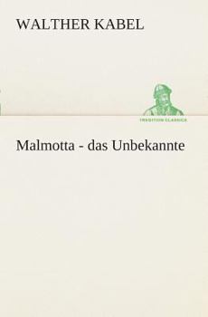 Paperback Malmotta - das Unbekannte [German] Book