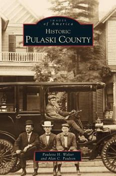 Historic Pulaski County - Book  of the Images of America: Arkansas