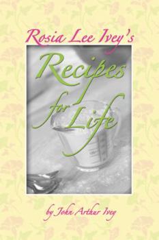 Paperback Rosia Lee Ivey's Recipes for Life Book