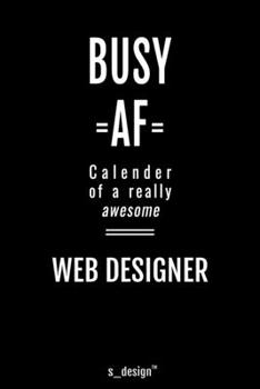 Calendar 2020 for Web Designers / Web Designer: Weekly Planner / Diary / Journal for the whole year. Space for Notes, Journal Writing, Event Planning, Quotes and Memories