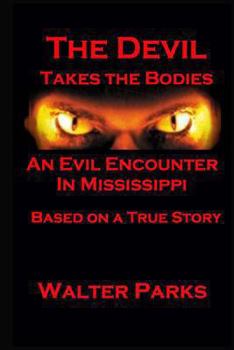 Paperback The Devil Takes the Bodies Book