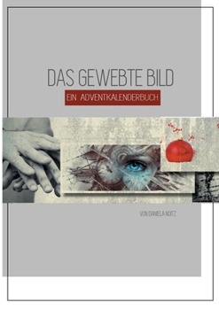 Paperback Das gewebte Bild: Ein Adventkalenderbuch [German] Book