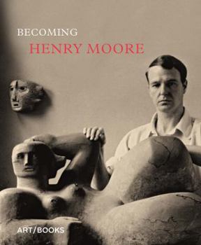 Hardcover Becoming Henry Moore Book
