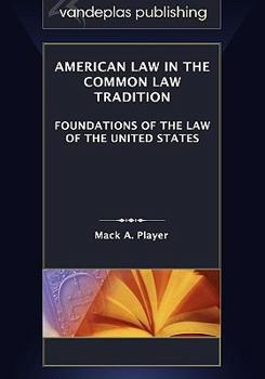 Paperback American Law in the Common Law Tradition: Foundations of the Law of the United States Book