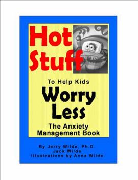 Paperback Hot Stuff to Help Kids Worry Less: The Anxiety Management Book
