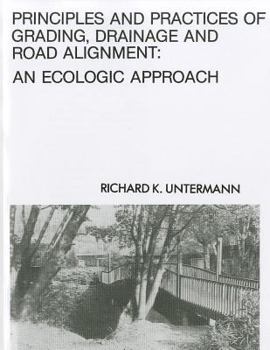 Paperback Principles and Practices of Grading, Drainage and Road Alignment: An Ecologic Approach Book
