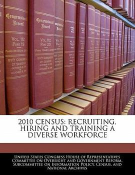 2010 Census: Recruiting, Hiring And Training A Diverse Workforce
