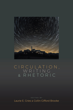 Paperback Circulation, Writing, and Rhetoric Book