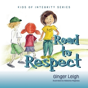 Paperback Road to Respect: Kids of Integrity Series Book