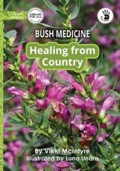 Paperback Bush Medicine: Healing from Country - Our Yarning Book