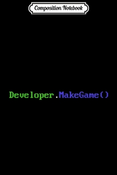 Composition Notebook: Video Game Developer Programming Command Journal/Notebook Blank Lined Ruled 6x9 100 Pages
