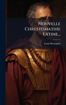 Hardcover Nouvelle Chrestomathie Latine... [French] Book