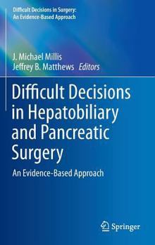 Hardcover Difficult Decisions in Hepatobiliary and Pancreatic Surgery: An Evidence-Based Approach Book