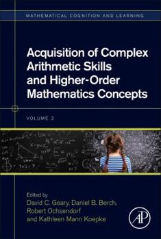 Hardcover Acquisition of Complex Arithmetic Skills and Higher-Order Mathematics Concepts: Volume 3 Book