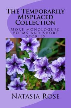 Paperback The Temporarily Misplaced Collection: More monologues, poems and short stories Book