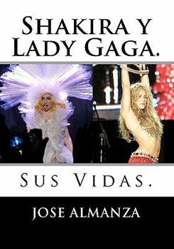 Paperback Shakira y Lady Gaga.: Sus Vidas. [Spanish] Book