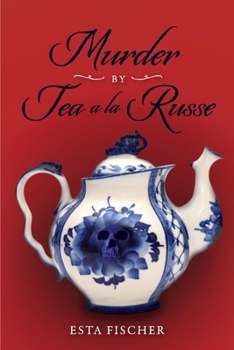 Paperback Murder by Tea a la Russe: Volume 3 Book