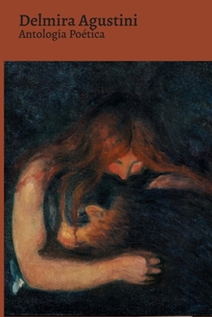 Paperback Antología Poética - Delmira Agustini [Spanish] Book