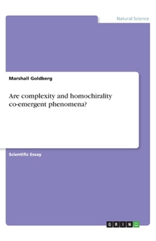 Paperback Are complexity and homochirality co-emergent phenomena? Book