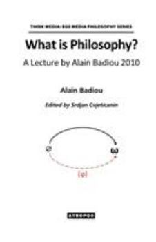 Paperback What is Philosophy? A Lecture by Alain Badiou 2010 Book