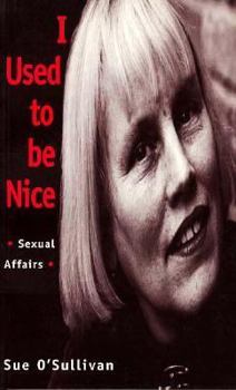 Paperback I Used to Be Nice: Reflections on Feminist and Lesbian Politics Book