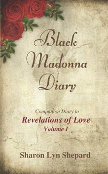 Paperback Black Madonna Diary, Companion Diary to Revelations of Love Book