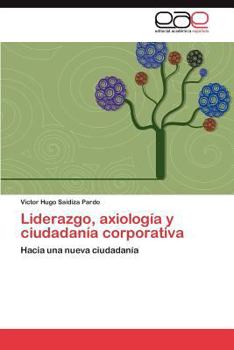 Paperback Liderazgo, Axiologia y Ciudadania Corporativa [Spanish] Book