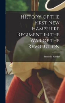 Hardcover History of the First New Hampshire Regiment in the war of the Revolution Book