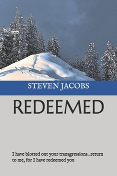 Paperback Redeemed: I have blotted out your transgressions...return to me, for I have redeemed you Book