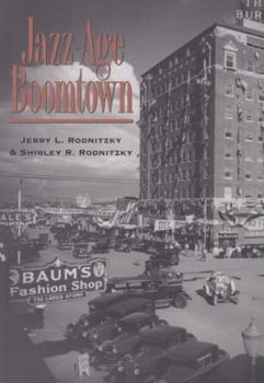 Jazz-Age Boomtown (Charles and Elizabeth Prothro Texas Photography Series) - Book  of the Charles and Elizabeth Prothro Texas Photography Series