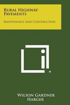 Paperback Rural Highway Pavements: Maintenance and Construction Book