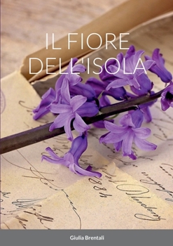 Paperback Il fiore dell'isola [Italian] Book