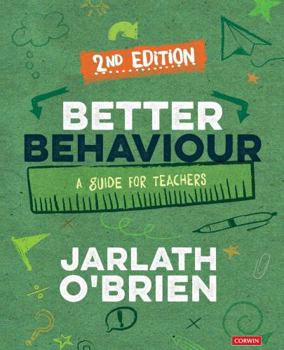 Paperback Better Behaviour: A Guide for Teachers Book