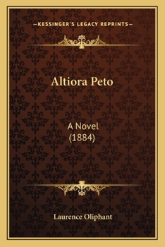 Paperback Altiora Peto: A Novel (1884) Book