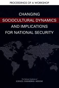 Paperback Changing Sociocultural Dynamics and Implications for National Security: Proceedings of a Workshop Book