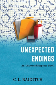 Unexpected Endings : Book 6 of 6 in the Unexpected Rewards Suspense Novels